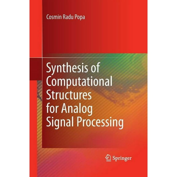 Synthesis of Computational Structures for Analog Signal Processing, (Paperback)