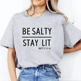 thumbnail image 4 of Be Salty Stay Lit Matthew 513-14 Christian Bible Verse Shirt for men and women Full Size S-5XL, 4 of 7