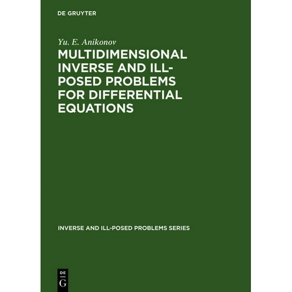 Inverse and Ill-Posed Problems Multidimensional Inverse and Ill-Posed Problems for Differential Equations, Book 4, (Hardcover)
