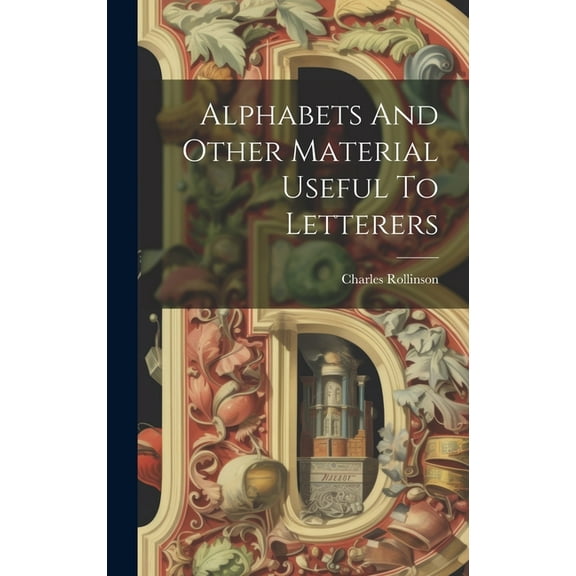 Alphabets And Other Material Useful To Letterers (Hardcover)