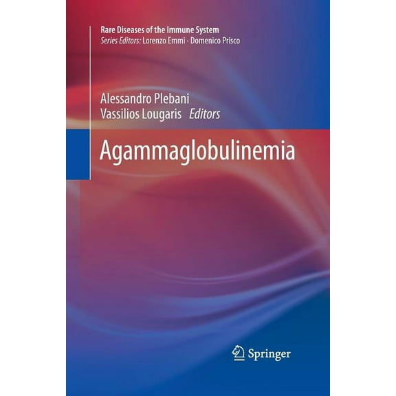 Rare Diseases of the Immune System Agammaglobulinemia, Book 4, (Paperback)