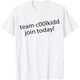 thumbnail image 1 of Team C00lkidd Join Today Funny Quote c00lkidd Camiseta, 1 of 2