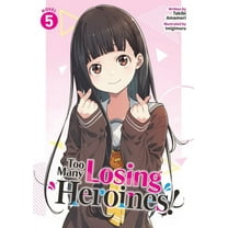 Too Many Losing Heroines! (Light Novel) Too Many Losing Heroines! (Light Novel) Vol. 5, (Paperback)