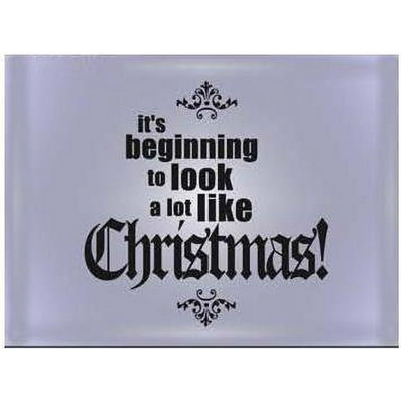 Decal ~ Christmas Decal ~ IT'S BEGINNING TO LOOK A LOT LIKE CHRISTMAS ~ WALL OR WINDOW DECAL, 13" x 13"