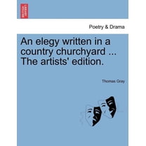 An Elegy Written in a Country Churchyard ... the Artists' Edition. (Paperback)