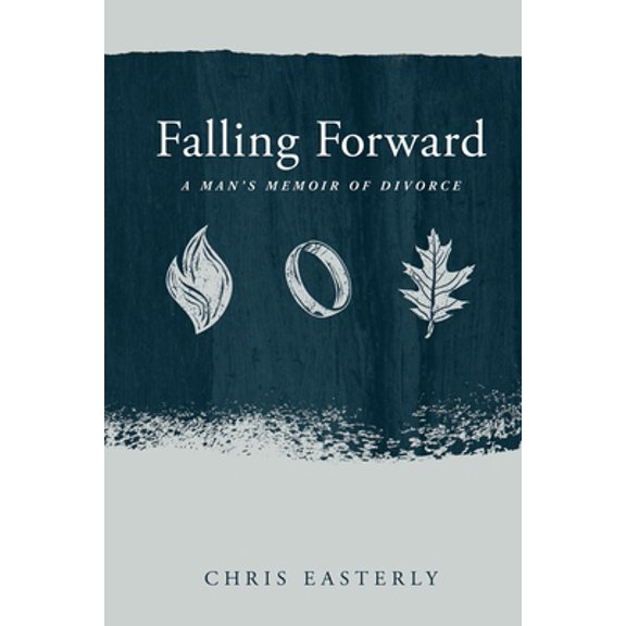 Pre-Owned Falling Forward: A Man's Memoir of Divorce (Paperback) 0692330291 9780692330296