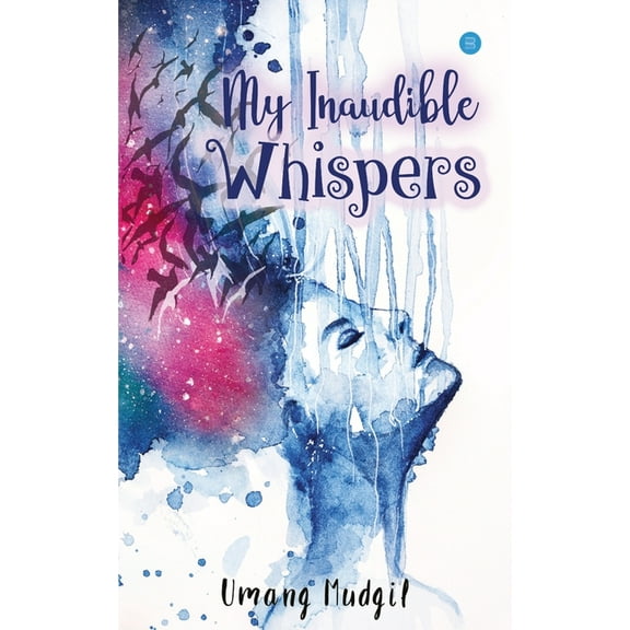 My Inaudible Whispers, (Paperback)