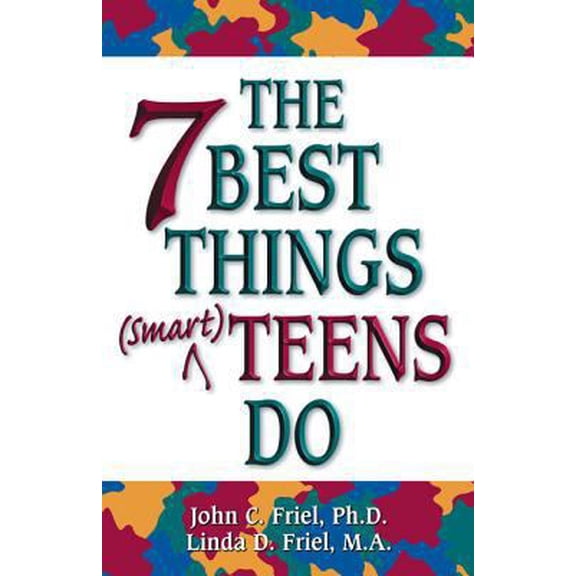 Pre-Owned The 7 Best Things (Smart) Teens Do (Paperback) 155874777X 9781558747777