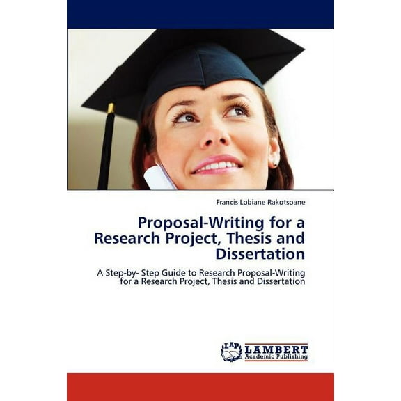 Proposal-Writing for a Research Project, Thesis and Dissertation (Paperback)