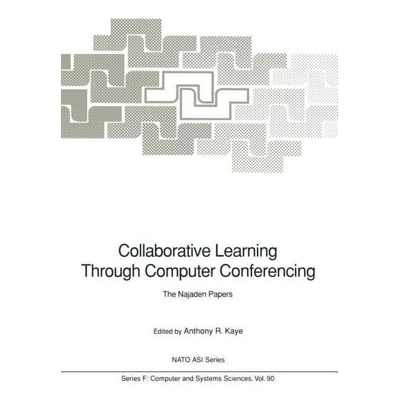 NATO Asi Subseries F: Collaborative Learning Through Computer Conferencing: The Najaden Papers, Book 90, (Paperback)