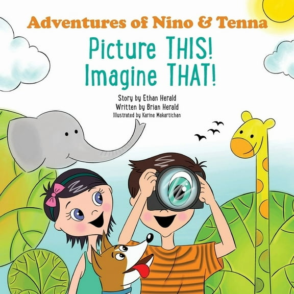 Adventures of Nino and Tenna Picture THIS! Imagine THAT!, (Paperback)