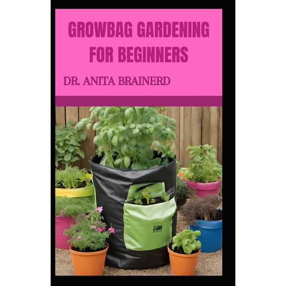 Growbag Gardening for Beginners (Paperback)