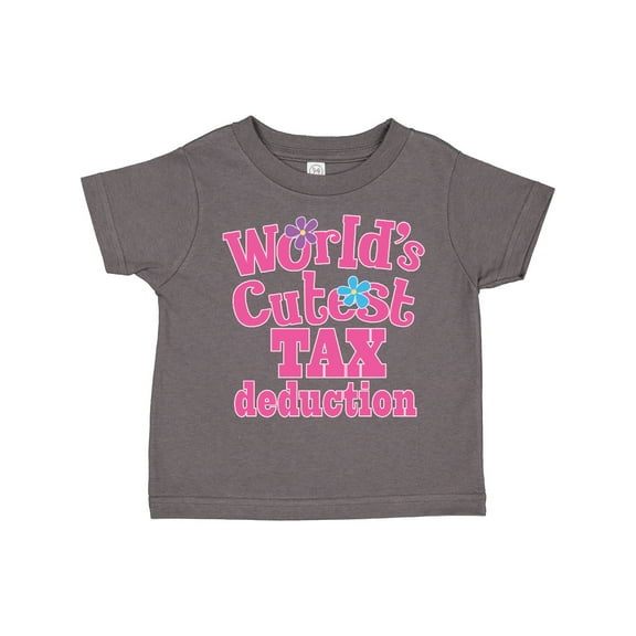 Inktastic Tax Deduction Worlds Cutest Girls Girls Toddler T-Shirt