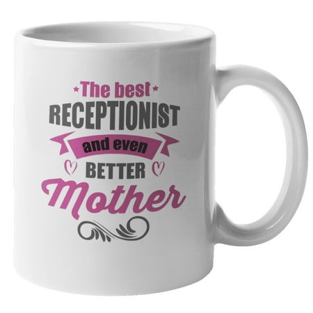 

Better Mother Coffee & Tea Mug for Receptionist New Mom or Stepmom (11oz)