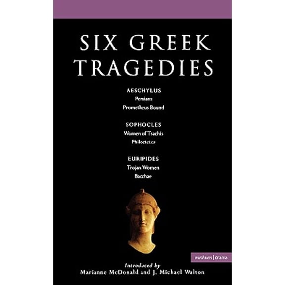 Pre-Owned Six Greek Tragedies: Persians; Prometheus Bound; Women of Trachis; Philoctetes; Trojan Women; Bacchae (Paperback) 041377256X 9780413772565