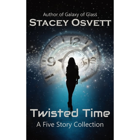Twisted Time: A Five Story Collection (Paperback)