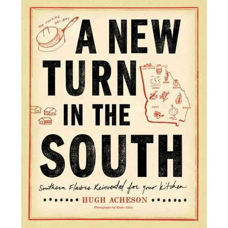A New Turn in the South: Southern Flavors Reinvented for Your Kitchen
