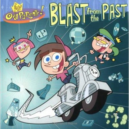 Blast from the Past (Fairly Oddparents), Used [Paperback]