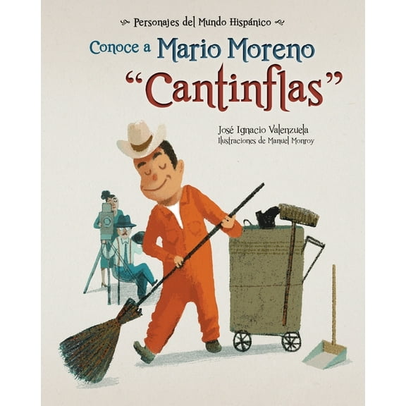 Personajes del Mundo Hispánico / Histori Conoce a Mario Moreno "Cantinflas", (Paperback)