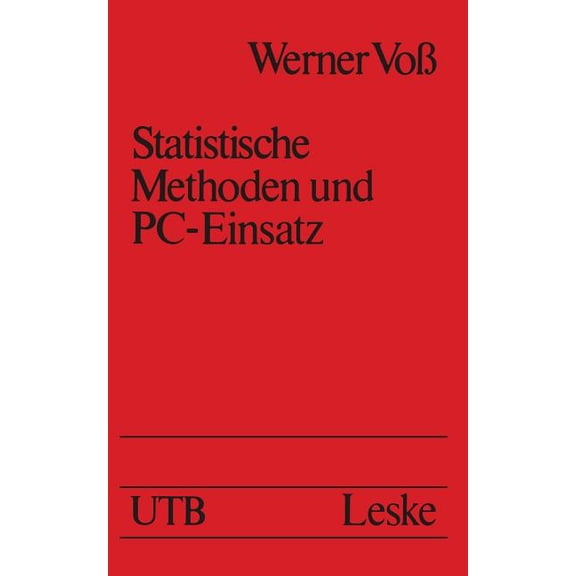 Uni-Taschenbücher Statistische Methoden Und Pc-Einsatz, Book 1445, (Paperback)