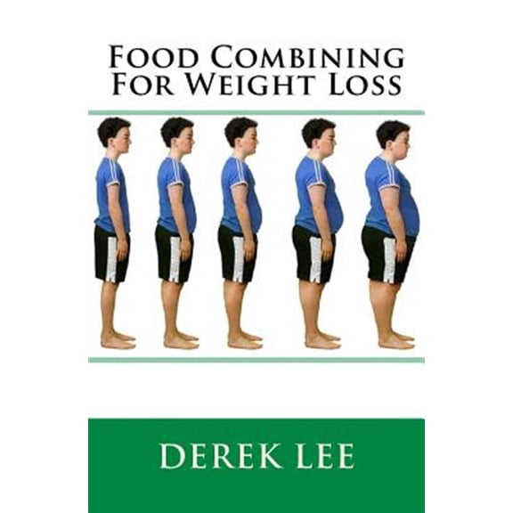 Pre-Owned Food Combining for Weight Loss (Paperback) by Derek Lee