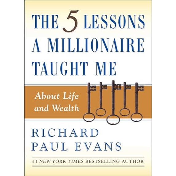 Pre-Owned The Five Lessons a Millionaire Taught Me about Life and Wealth (Hardcover) by Richard Paul Evans