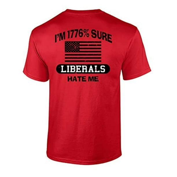 Trenz Shirt Company Funny Political Liberals Hate Me Adult Unisex