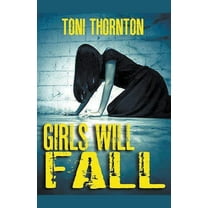 Girls Will Fall, (Paperback)