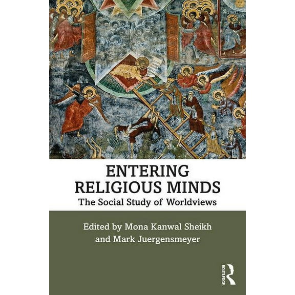 Entering Religious Minds: The Social Study of Worldviews, (Paperback)