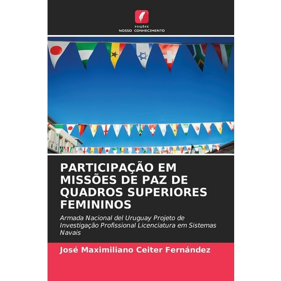 Participação Em Missões de Paz de Quadros Superiores Femininos, (Paperback)