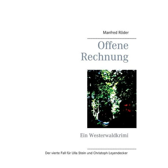 Offene Rechnung: Ein Westerwaldkrimi, (Paperback)