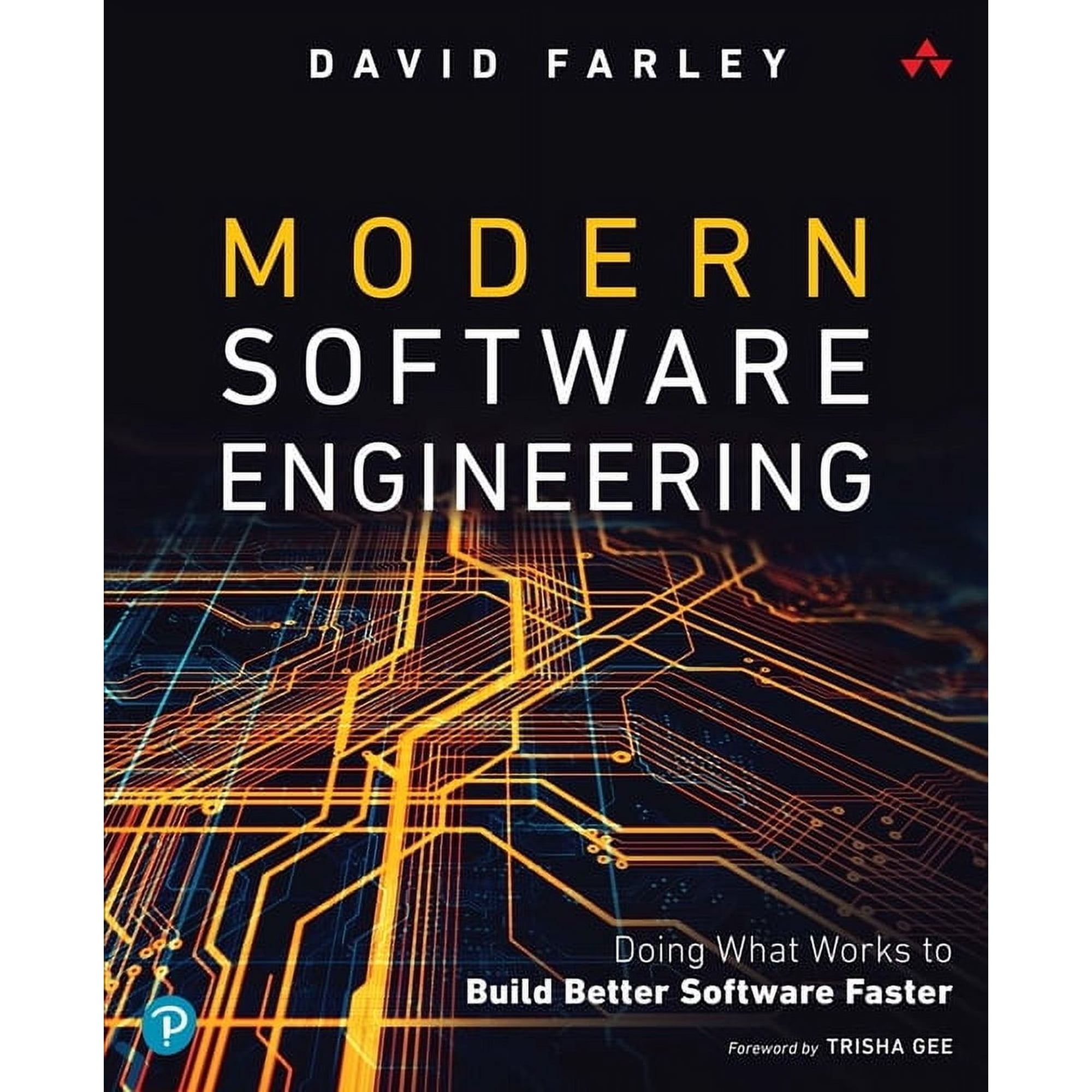Modern Software Engineering: Doing What Works to Build Better Software Faster, (Paperback)