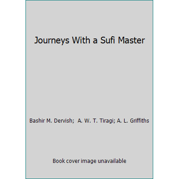 Pre-Owned Journeys With a Sufi Master (Paperback) 0863040411 9780863040412