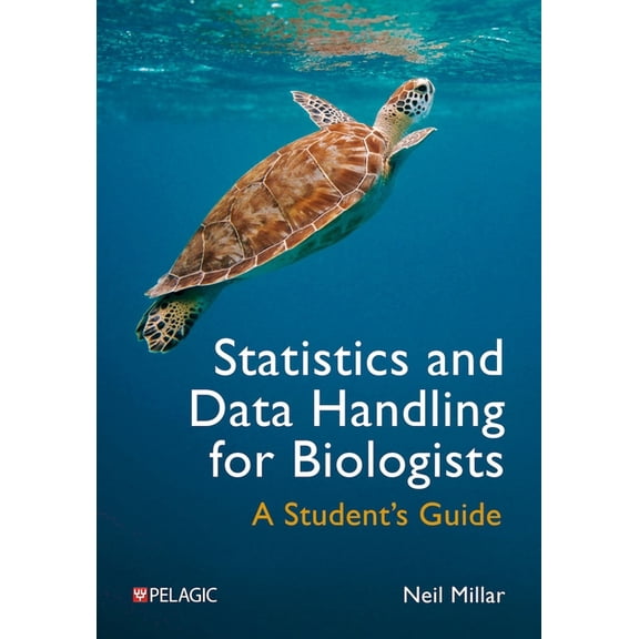 Statistics and Data Handling for Biologists: A Student's Guide, (Paperback)