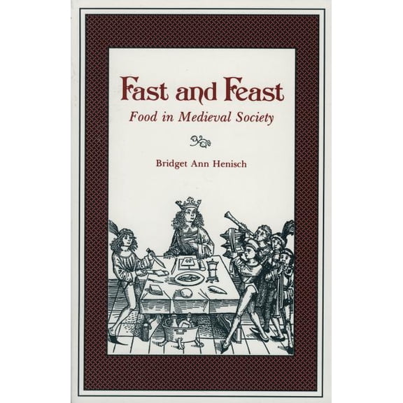 Fast and Feast: Food in Medieval Society, (Paperback)