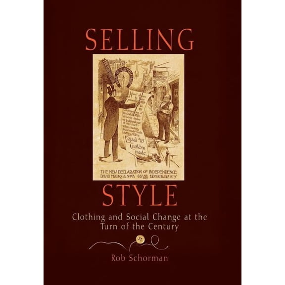 Selling Style: Clothing and Social Change at the Turn of the Century (Hardcover)