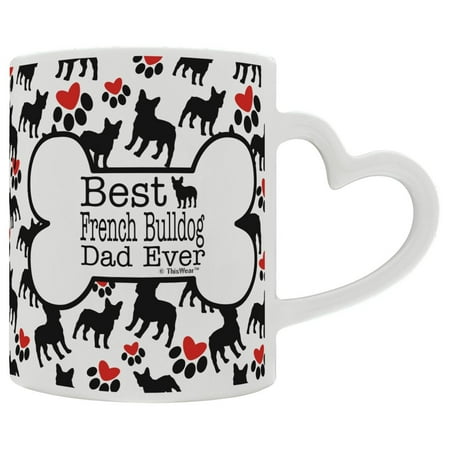 French Bulldog Gift Best French Bulldog Dad Ever Dog Owners Heart Handle Gift Coffee Mug Tea Cup Heart Handle