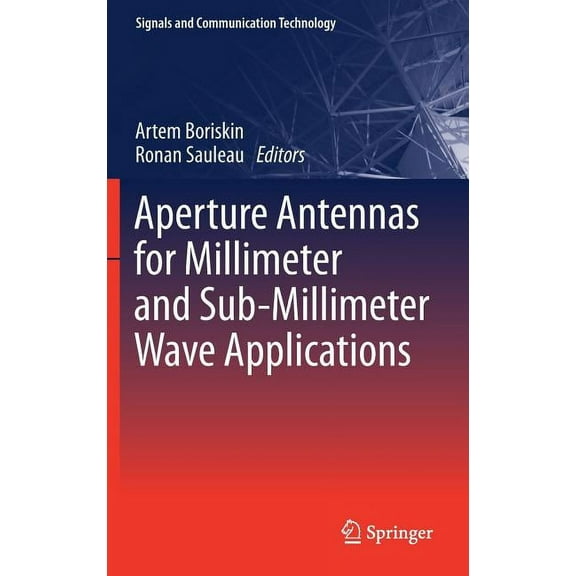 Signals and Communication Technology Aperture Antennas for Millimeter and Sub-Millimeter Wave Applications, (Hardcover)