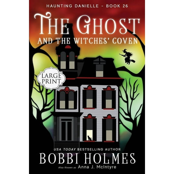 The Ghost and the Witches' Coven (Paperback) by Anna J McIntyre, Elizabeth Mackey, Bobbi Holmes