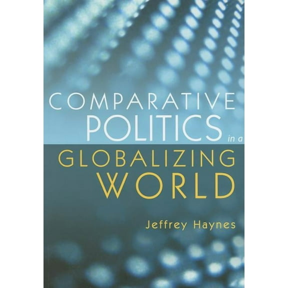 Comparative Politics in a Globalizing World (Paperback)