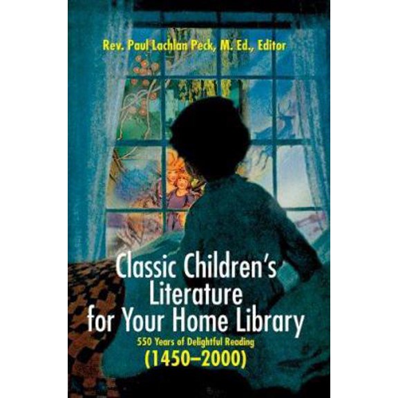Pre-Owned Classic Children's Literature for Your Home Library: 550 Years of Delightful Reading 1450-2000 (Paperback) 0595330509 9780595330508