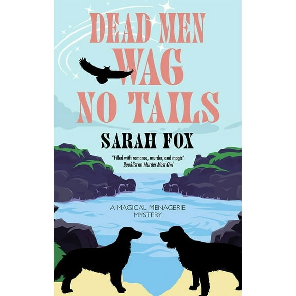 Magical Menagerie Mystery Dead Men Wag No Tails, Book 2, (Paperback)