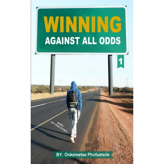 Winning against all odds: Based on True story (Paperback)