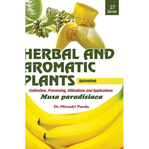 HERBAL AND AROMATIC PLANTS - 27. Musa paradisiaca (Banana), (Hardcover)