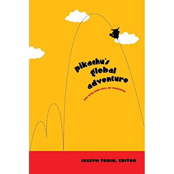 Pre-Owned Pikachu's Global Adventure: The Rise and Fall of Pokmon: The Rise and Fall of Pokemon Paperback