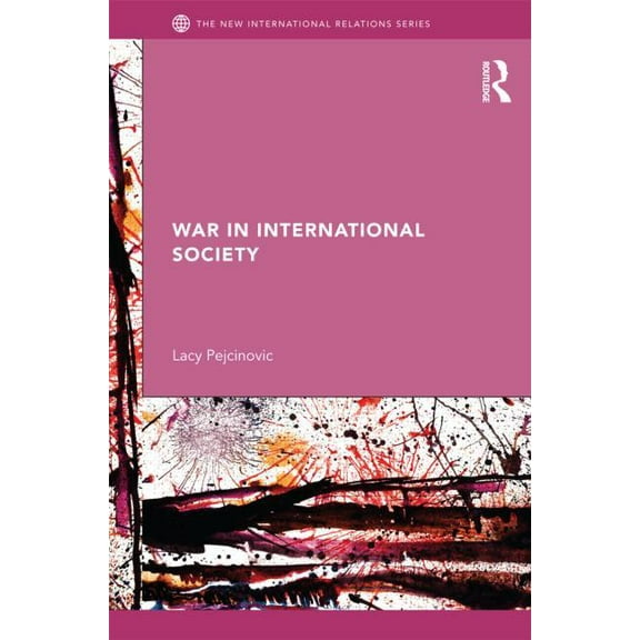 New International Relations War in International Society, (Hardcover)