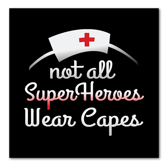 DistinctInk Custom Bumper Sticker - 10" x 10" Decorative Decal - Black Background - Nurse - Not All Super Heroes Wear Capes