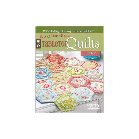 Leisure Arts Best Of Fons and Porter Tabletop Quilting Book