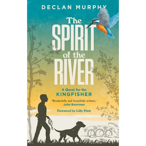 The Spirit of the River : A Quest for the Kingfisher (Paperback)