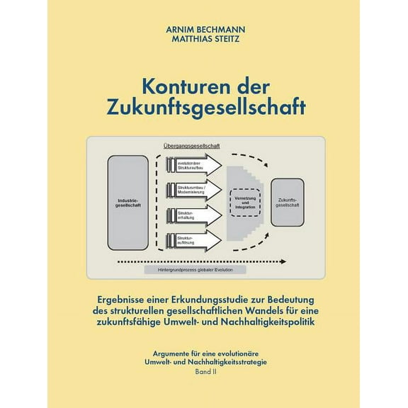 Konturen der Zukunftsgesellschaft: Ergebnisse einer Erkundungsstudie zur Bedeutung des strukturellen gesellschafltichen , (Paperback)